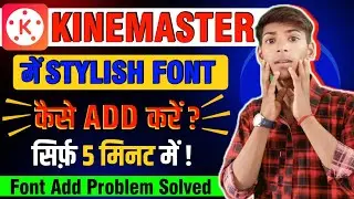 kinemaster me font kaise add karen | How to add custom fonts in kinemaster #krishnatechoffice