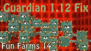 Minecraft 1.12 Fixes for Guardian Mob Farms. (Fun Farms Ep. 14)