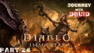 Walkthrough Part 24 | Diablo Immortal Mobile | Mighty Druid Class | Into the Heart of Darkness |