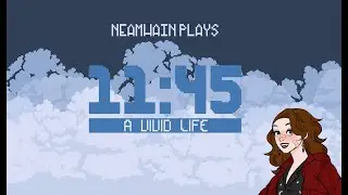 Neamhain Plays - 11:45 A Vivid Life
