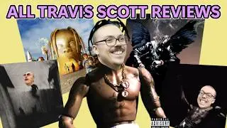 FANTANO REVIEWS ALL TRAVIS SCOTT ALBUMS 2013-2025