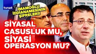 ORTALIK ÇOK KARIŞACAK! 4 isme 20 yıl hapis! İmamoğlu, Yanardağ ve Özkan'a şok darbe!