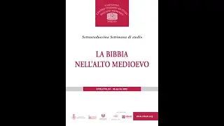 S13 LXXII SETTIMANA DI STUDIO &ldquo;THE BIBLE IN THE EARLY MIDDLE AGES
