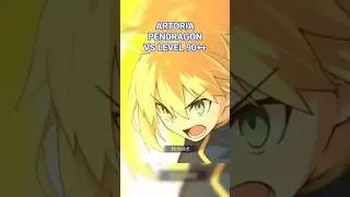 Artoria Pendragon vs Level 90++ 💥