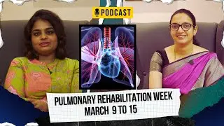Pulmonary Rehabilitation Week March 9-15 | Pulmonary Rehabilitation | Lungs | Docter Podcast