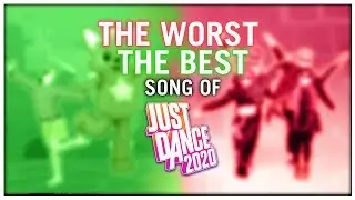 From the WORST to the BEST - EVERY song of Just Dance 2020! (JUST DANCERS CHOICE)