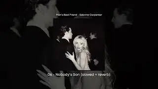 Sabrina Carpenter - Nobody's Son (slowed + reverb)