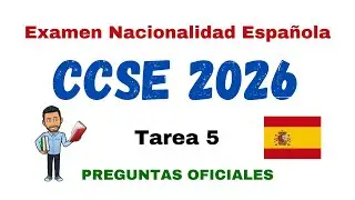 ✅ CCSE 2026 📝EXAMEN NACIONALIDAD ESPAÑOLA - Tarea 5 (Parte 3) 💯PREGUNTAS OFICIALES💯 ACTUALIZADAS