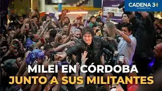 EL RECORRIDO DE MILEI JUNTO A SUS MILITANTES EN CÓRDOBA | CIERRE DE CAMPAÑA | Cadena 3 Argentina