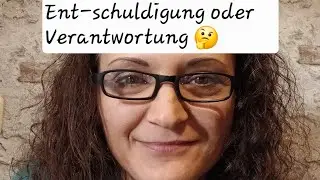 Ent-schuldigung bedeutet keine Verantwortung übernehmen 