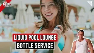 💦 VIP Access at Liquid Pool Lounge | Las Vegas Bottle Service & Packages