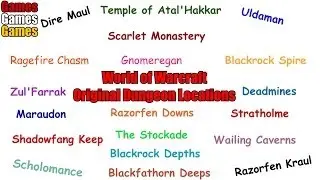 World of Warcraft All Dungeon Entrances for Eastern kingdoms & Kalimdor