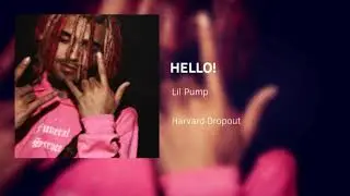 Lil Pump - Hello!