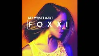 Foxxi - Get What I Want (from Netflix's 