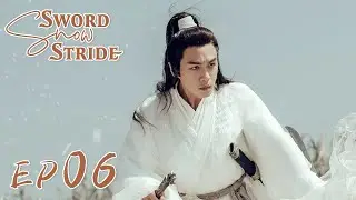 【ENG SUB】Sword Snow Stride EP06 雪中悍刀行 | Zhang Ruoyun, Hu Jun, Teresa Li