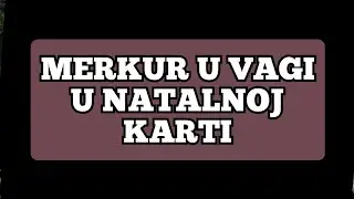 MERKUR U VAGI ♎ u natalnoj karti. Osobine i karakteristike  merkura u vagi.