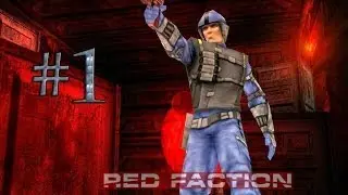 Red Faction | Walkthrough | Part 1