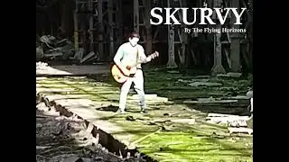 The Flying Horizons - SKURVY(Over The Sea's)