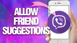 How To Allow Friend Suggestions On Viber | Easy Quick Guide