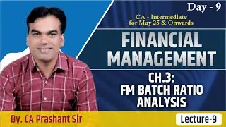 Day 09 CA-Intermediate  FM Batch Ratio Analysis - May 2025 Onwards