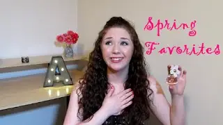 Spring Favorites