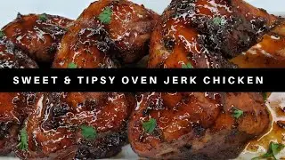 Sweet n Tipsy Oven Jerk Chicken/BEST OVEN JERK CHICKEN