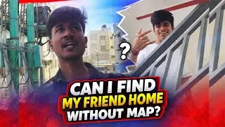 Can i find my friend home without map 🤔🤔 #challenge #vlog #newchallenge #trending #viral 