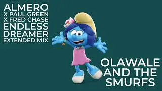 Almero x Paul Green x Fred Chase Endless Dreamer Extended Mix Olawale And The Smurfs 