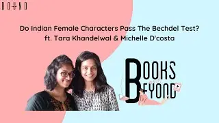 How Are Women Represented In Indian Books and Films Today? | Books And Beyond Podcast