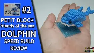 PETIT BLOCK | Friends of the sea #2 DOLPHIN | Stop motion speed build review