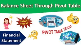 Financial Statement Part 4 || Generate Balance Sheet From General Journal Through Pivot Table