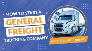 How to Start a General Freight Trucking Company