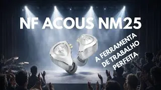 NF ACOUS NM25 é a ferramenta de trabalho ideal para músicos! FONASSO!