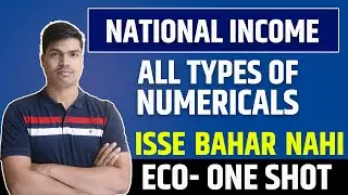 National Income All Most expected Numericals |100% Cover in Term 2 Economics Board | Sunil Panda.