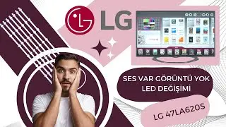 SES VAR GÖRÜNTÜ YOK LG 47LA620S LED DEĞİŞİMİ HEMDE 550TL