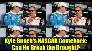 Возвращение Кайла Буша в NASCAR: сможет ли он преодолеть засуху? | История поддержки и соперничес...