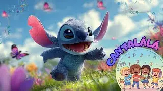 As Aventuras do Stitch! | CantaL&aacute;L&aacute; | Venha Cantar Conosco | M&uacute;sicas Infantis e Desenhos Animados