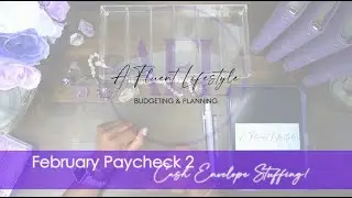 February 2023 - Paycheck 2 Cash Envelope Stuffing | A Fluent Lifestyle #cashenvelopes