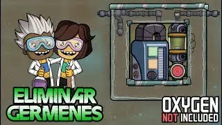 AUTOMATIC GERM KILLER | Oxygen Not Included | Spanish Tutorial Guide