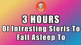 3 HOURS of Interesting Stories to Fall Asleep to | Best Reddit Stories Compilation - Long!
