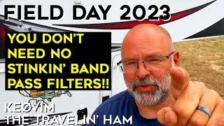 Field Day 2023: Running Two Radios Simultaneously With No Band Pass Filters