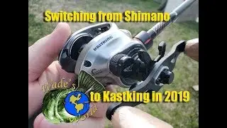 Switching from Shimano to Kastking 2019