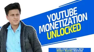 Monetize your YouTube channel on the go with YouTube Monetization Unlocked