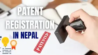 Patent Registration Process in Nepal | Patent Filing in Nepal | Patent Protection in Nepal