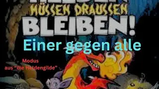 Die Helden m&uuml;ssen drau&szlig;en bleiben - Der Modus: 