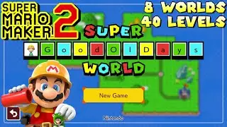 Mario Maker 2: My Fully Complete Super World | Good Old Days Gaming