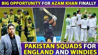 Big Opportunity For Azam Khan Finally | Pakistan Squads forEngland and Windies | BaatShaat | Cricket