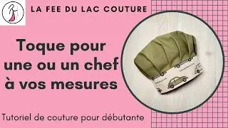 Toque pour une ou un chef &agrave; vos mesures et tr&egrave;s simple &agrave; coudre