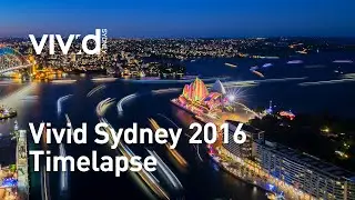 Vivid Sydney 2016 | Timelapse