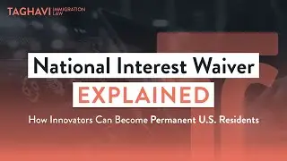 National Interest Waiver Explained (How Innovators Can Become Permanent U.S. Residents)